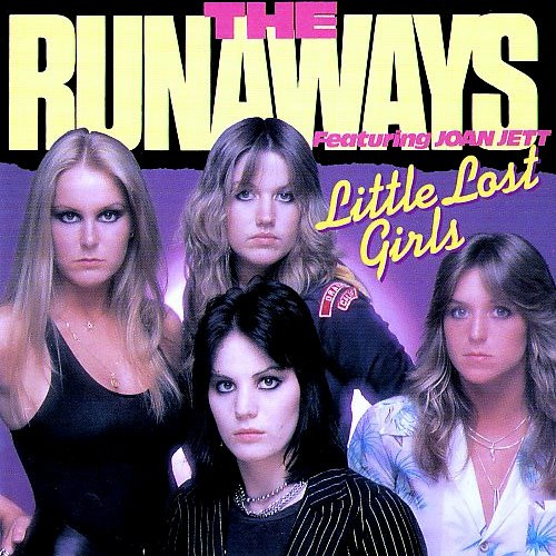 THE RUNAWAYS/Little Lost Girls - 洋楽