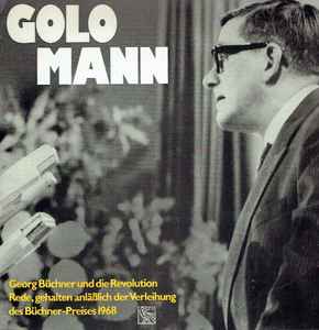 Golo Mann - Golo Mann Georg Büchner Und Die Revolution Rede, Gehalten Anläßlich Der Verleihung Des Büchner-Preises 1968 In Darmstadt album cover