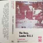 Cover of The Roxy London WC2 (Jan - Apr 77), 1977, Cassette