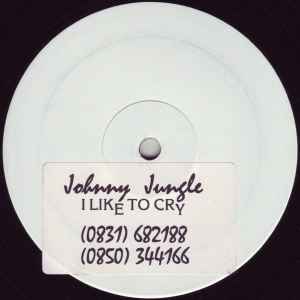 Johnny Jungle - Johnny / I Like To Cry album cover
