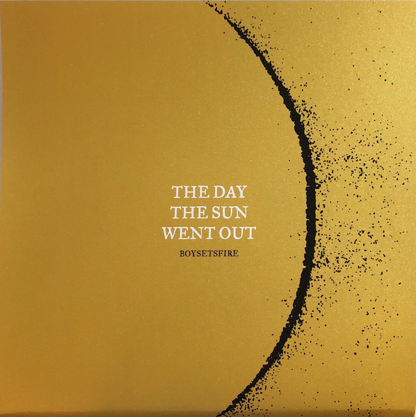 Boy Sets Fire - The Day The Sun Went Out | Releases | Discogs