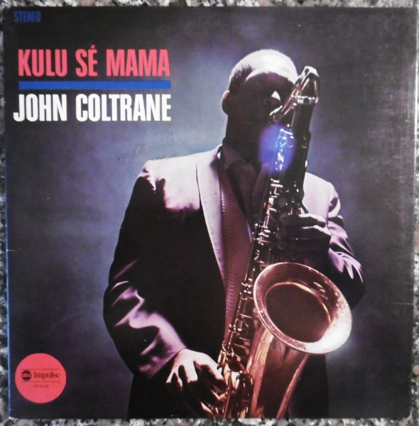John Coltrane – Kulu Sé Mama (1975, Vinyl) - Discogs