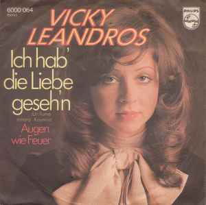 Ich Hab' Die Liebe Geseh'n (Un Fiume Amaro Kaymos) - Vicky Leandros