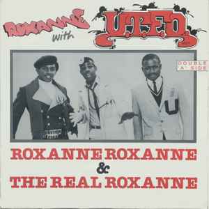 Roxanne* With UTFO - Roxanne Roxanne & The Real Roxanne
