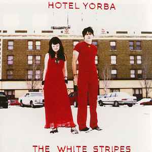 The White Stripes - Hotel Yorba album cover