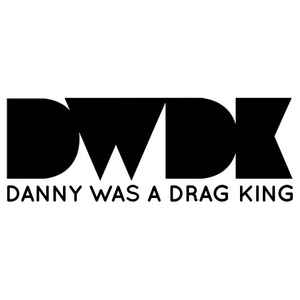 Danny Was A Drag King image