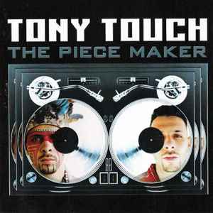 The Piece Maker - Tony Touch
