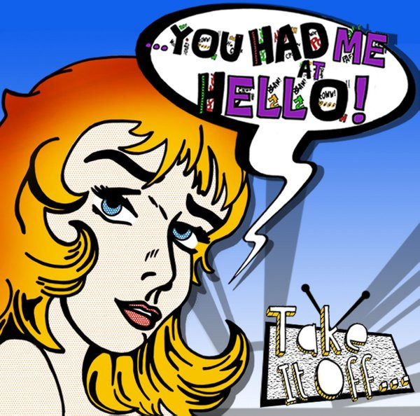 descargar álbum You Had Me At Hello - Take It Off