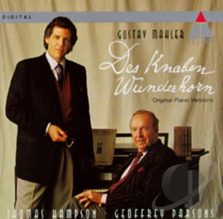 Thomas Hampson . Geoffrey Parsons, Gustav Mahler – Des Knaben