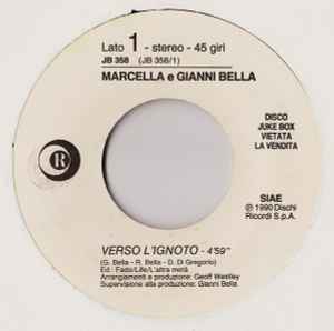 Verso L'Ignoto / Novecento Aufwiedersehen - Marcella E Gianni Bella / Eugenio Bennato E Tony Esposito