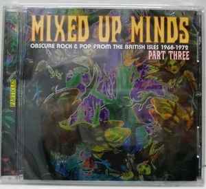 Various - Mixed Up Minds Part Three  (Obscure Rock & Pop From The British Isles 1968-1972) 