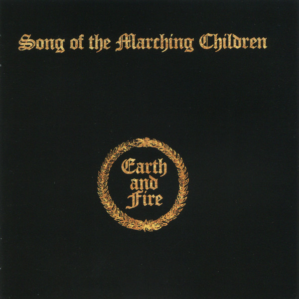 Earth And Fire - Song Of The Marching Children | Releases | Discogs