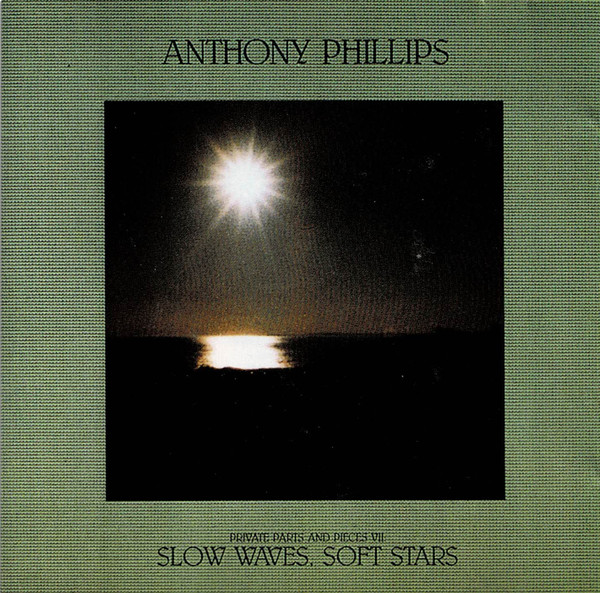 Anthony Phillips – Private Parts And Pieces VII: Slow Waves