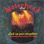 Motorhead – Lock Up Your Daughters (1990, Vinyl) - Discogs