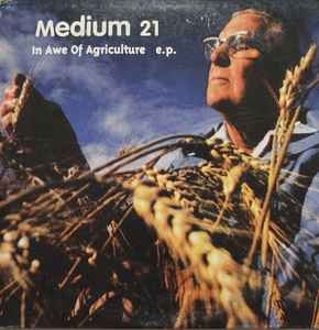 Medium 21 - In Awe Of Agriculture E.P. album cover