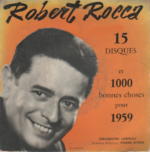 baixar álbum Robert Rocca - 15 Disques Et 1000 Bonne Choses Pour 1959