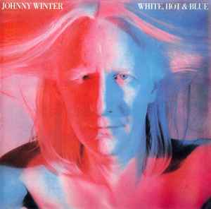 Johnny Winter - White, Hot & Blue album cover
