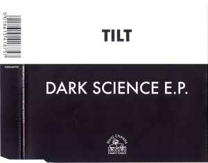 Dark Science E.P. - Tilt