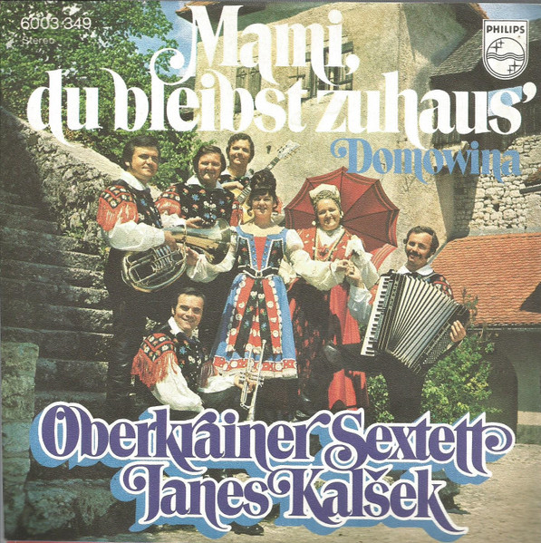 Oberkrainer Sextett Janes Kalsek – Mami, Du Bleibst Zuhaus' (Vinyl ...