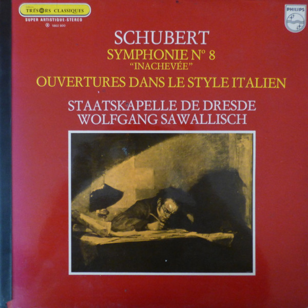 last ned album Schubert Staatskapelle Dresde, Wolfgang Sawallisch - Symphonie N8 Inachevée Ouvertures Dans Le Style Italien