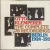 Otto Klemperer - The Complete 78rpm Recordings (Berlin 1924-1932)