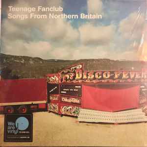 Teenage Fanclub – Songs From Northern Britain (2019, 180 gram