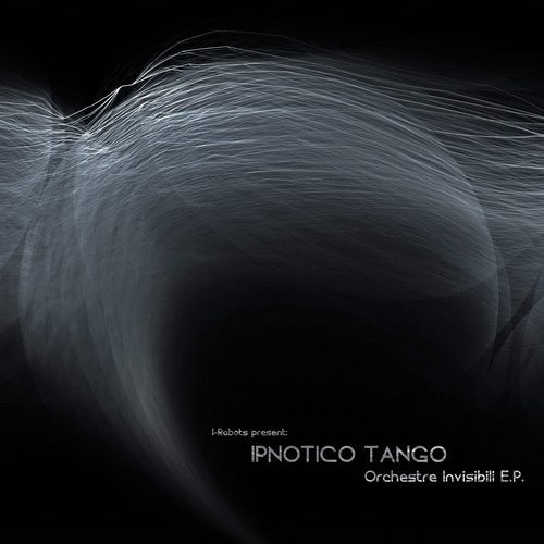 lataa albumi Ipnotico Tango - Orchestre Invisibli