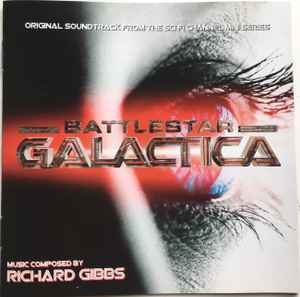 Richard Gibbs - Battlestar Galactica (Original Soundtrack From The Sci Fi Channel Mini Series) album cover