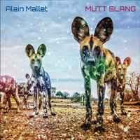 Alain Mallet - Mutt Slang album cover