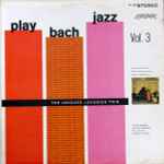 Cover of Play Bach Jazz Vol. 3, 1962, Vinyl