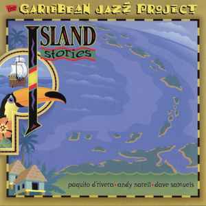 Island stories : bluellespie / Caribbean Jazz Project, ens. instr. Paquito D'Rivera, saxo s & saxo a & clar. Dave Samuels, marimba & vibr. Andy Narell, perc. metal | Caribbean Jazz Project. Interprète