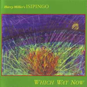 Which Way Now - Harry Miller's Isipingo