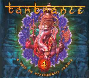 Tantrance 4 - A Trip To Psychedelic Trance - Various