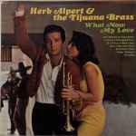 Herb Alpert & The Tijuana Brass - What Now My Love, Releases