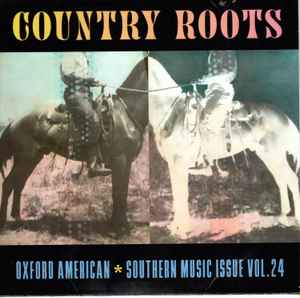 Various - Oxford American - Country Roots - Southern Music Issue Vol. 24 album cover