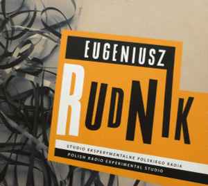 Eugeniusz Rudnik - Studio Eksperymentalne Polskiego Radia / Polish Radio Experimental Studio album cover