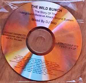 DJ Milo – The Wild Bunch (The Story Of The Underground Massive