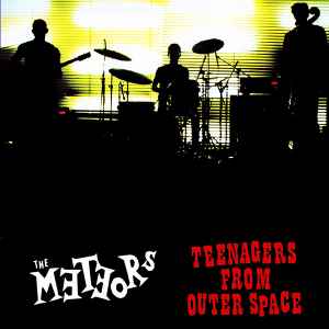 Teenagers From Outer Space - The Meteors