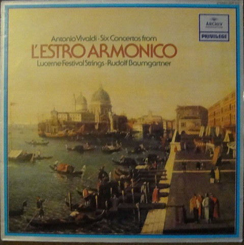 télécharger l'album Antonio Vivaldi, Lucerne Festival Strings, Rudolf Baumgartner - Six Concertos From LEstro Armonico