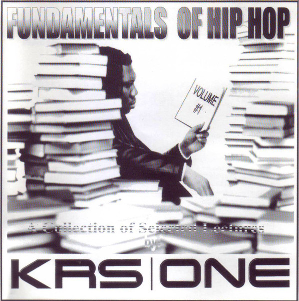 KRS|One – Fundamentals Of Hip Hop Volume #1: A Collection Of