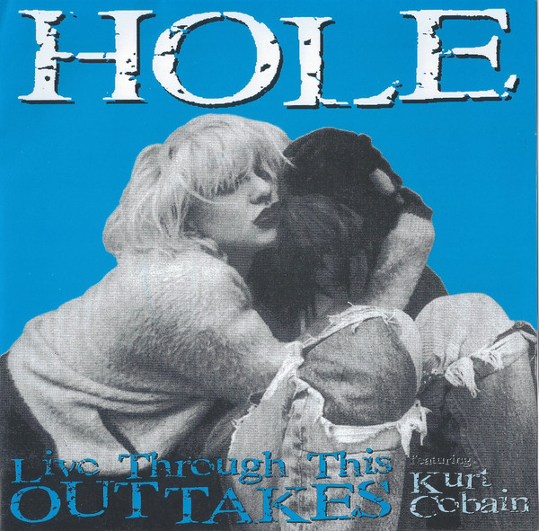 ladda ner album Hole - Live Through This Outtakes
