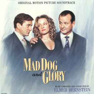 Elmer Bernstein - Mad Dog And Glory - Original Motion Picture Soundtrack album cover