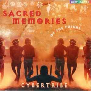Cybertribe - Sacred Memories Of The Future album cover