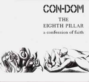 The Eighth Pillar - A Confession Of Faith - Con-Dom