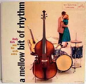 Andy Kirk And His Orchestra - A Mellow Bit Of Rhythm album cover