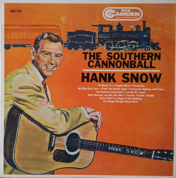 Hank Snow – The Southern Cannonball (1961, Vinyl) - Discogs