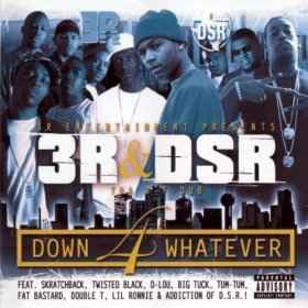 3R & DSR – Down 4 Whatever - Screwed & Chopped (2005, CD) - Discogs