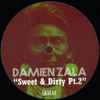 Damien Zala - Sweet & Dirty Pt.2