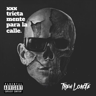 descargar álbum Tren Lokote - XXXTrictamente Para La Calle