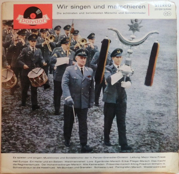 last ned album Musikkorps Und Soldatenchor der 11 PanzerGrenadierDivision Leitung Major Hans Friess - Wir Singen Und Marschieren